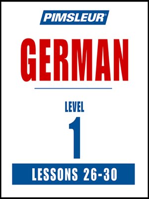 cover image of Pimsleur German Level 1 Lessons 26-30 MP3